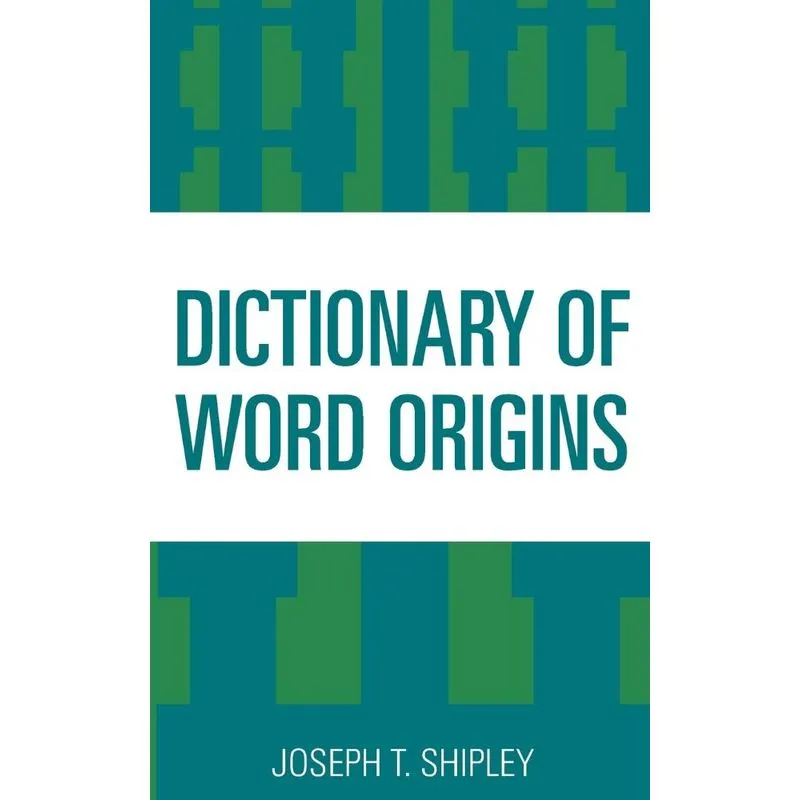 Dictionary of Word Origins