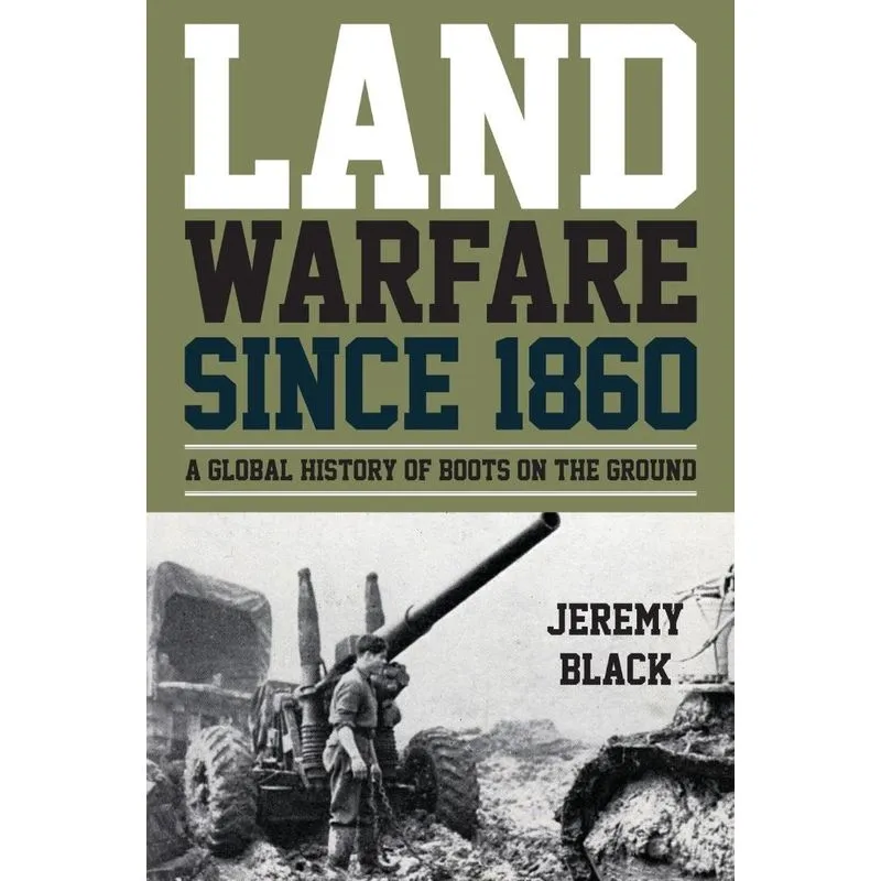 Land Warfare since 1860