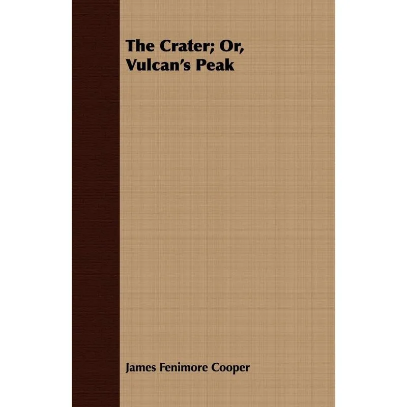 The Crater, Or, Vulcans Peak