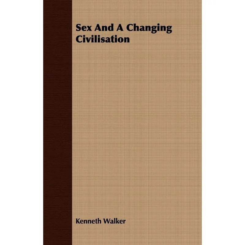 Sex And A Changing Civilisation