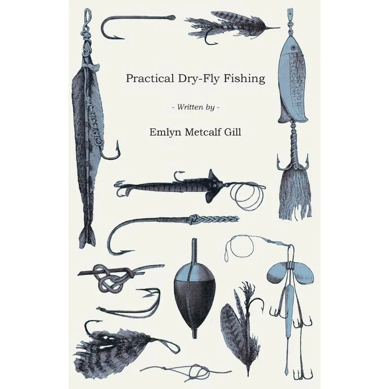 Practical Dry-Fly Fishing