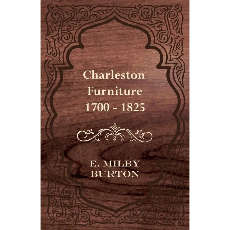 Charleston Furniture 1700 - 1825