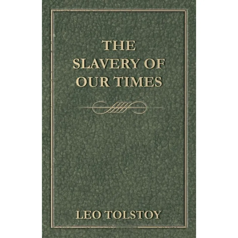 The Slavery Of Our Times