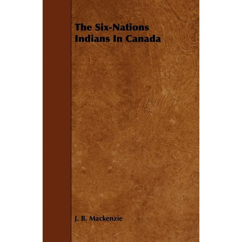 The Six-nations Indians In Canada