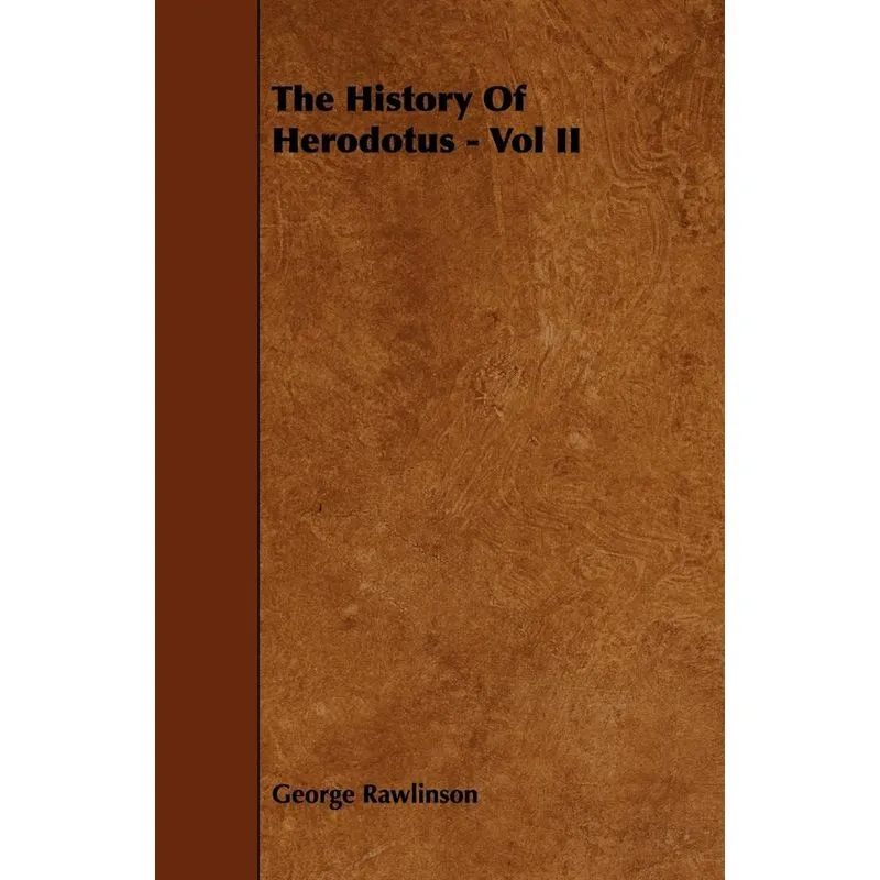 The History Of Herodotus - Vol Ii