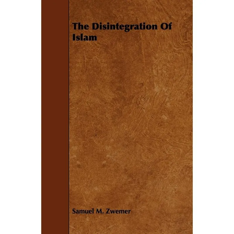 The Disintegration of Islam