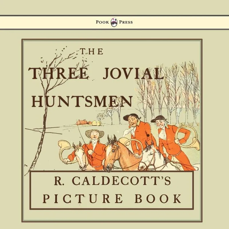 The Three Jovial Huntsmen - Illustrated by Randolph Caldeco