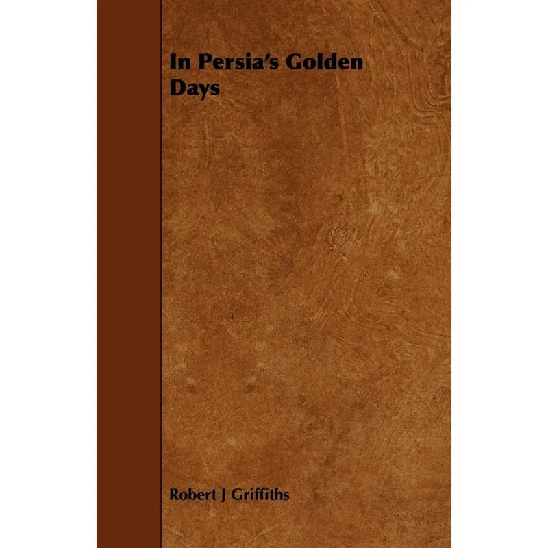 In Persias Golden Days