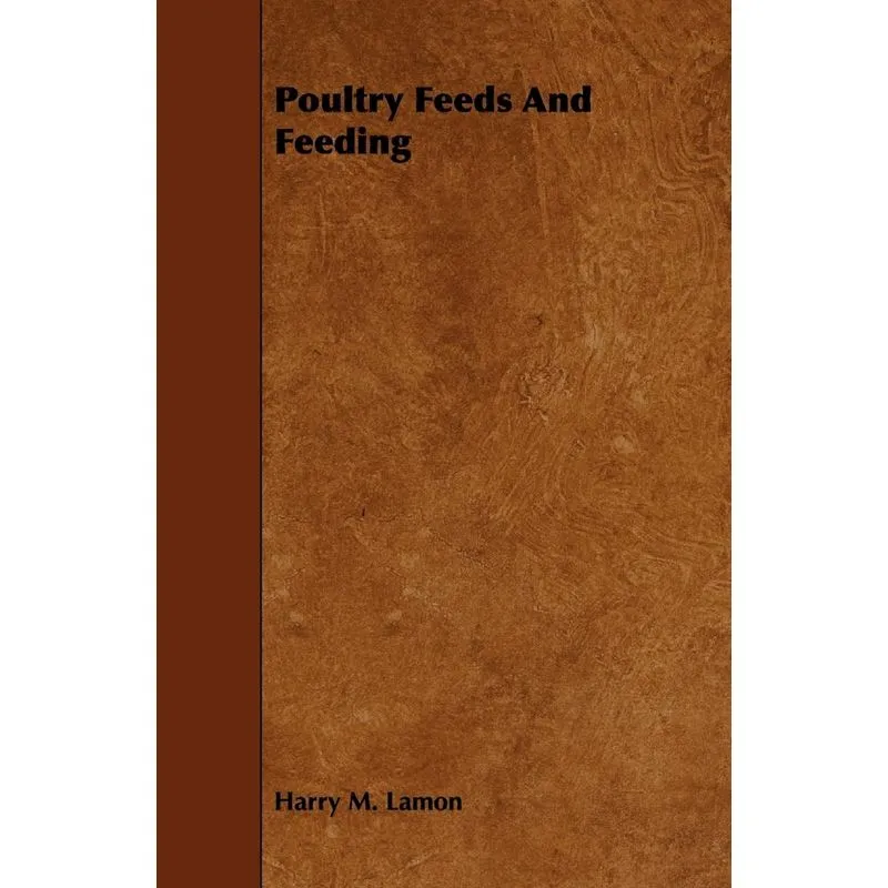 Poultry Feeds and Feeding