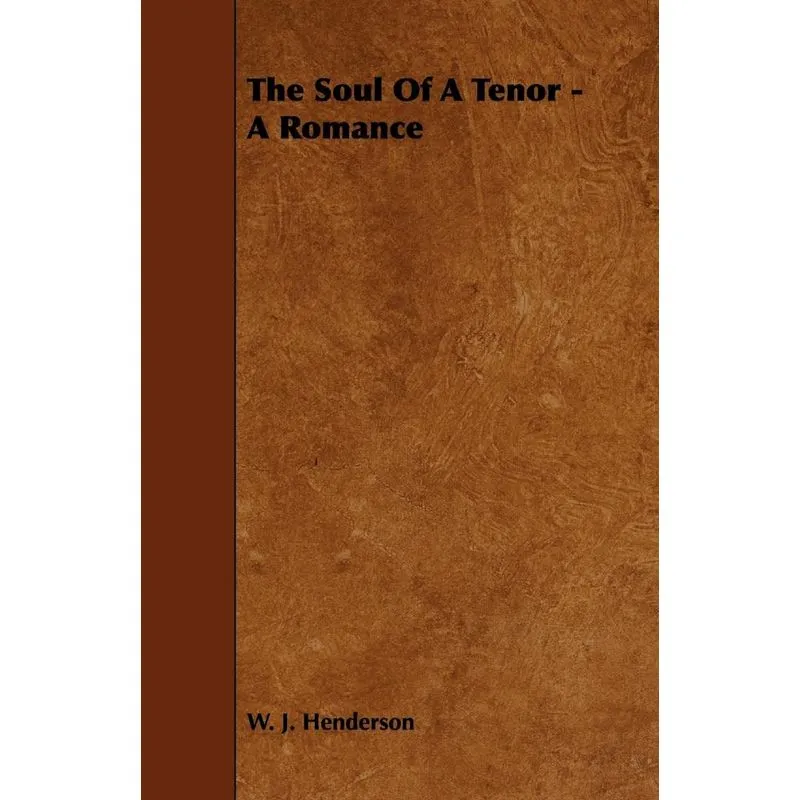 The Soul Of A Tenor - A Romance