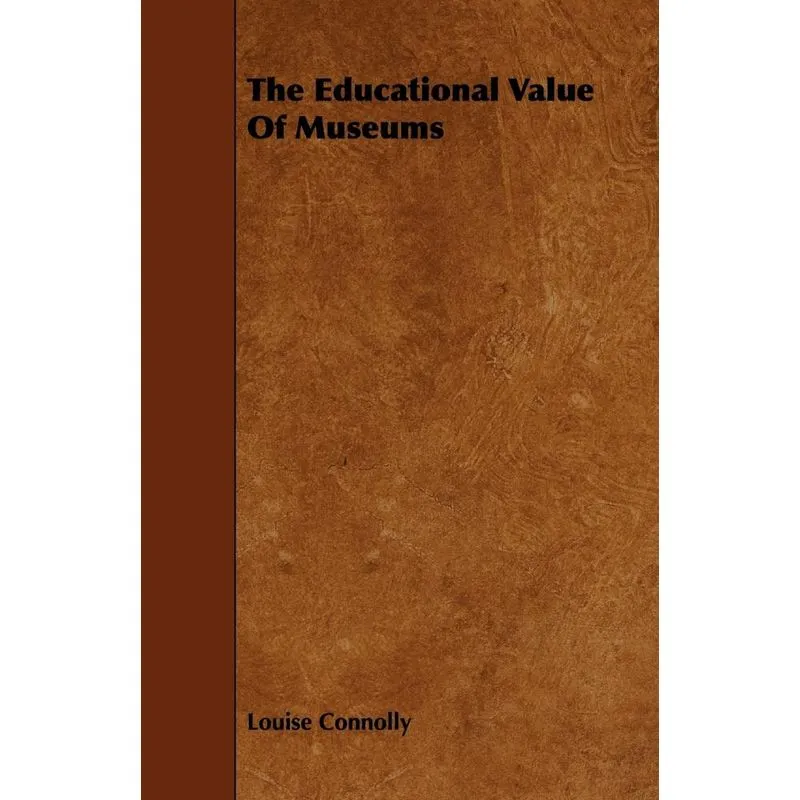 The Educational Value of Museums