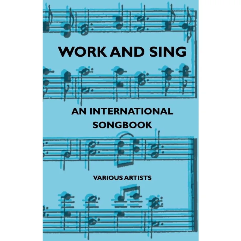 Work and Sing - An International Songbook