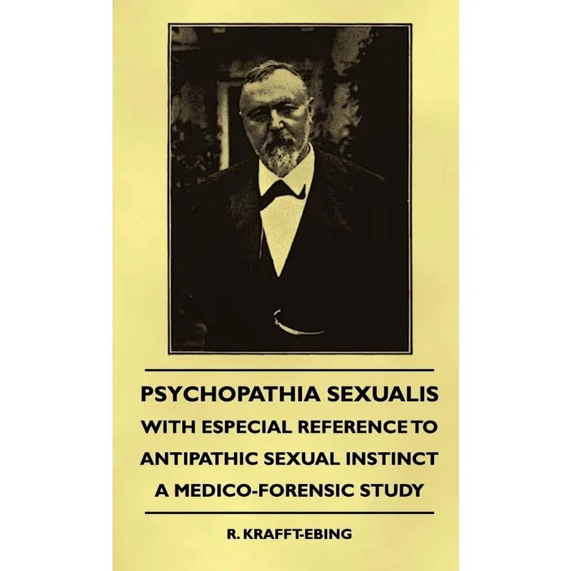 Psychopathia Sexualis - With Especial Reference To Antipath