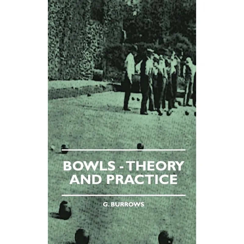 Bowls - Theory And Practice