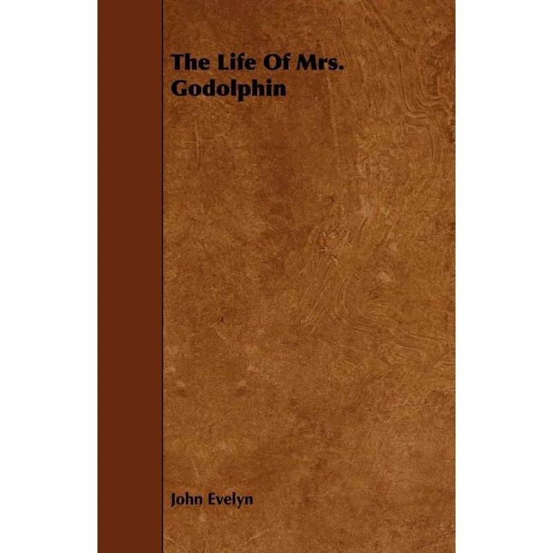 The Life Of Mrs. Godolphin