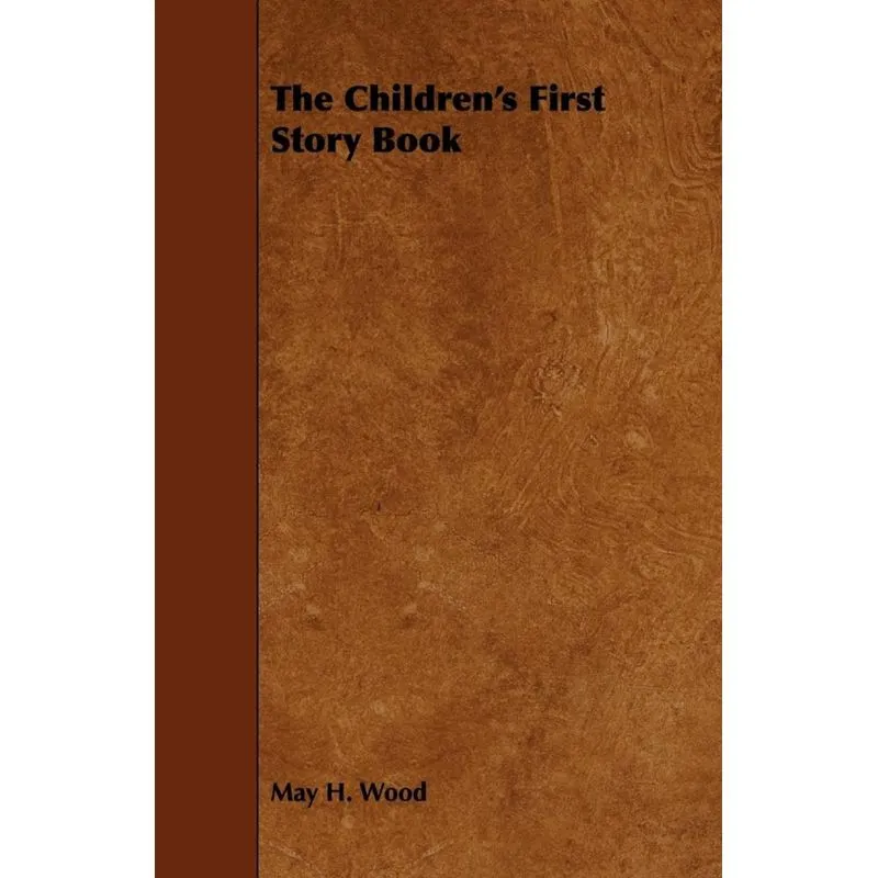 The Childrens First Story Book