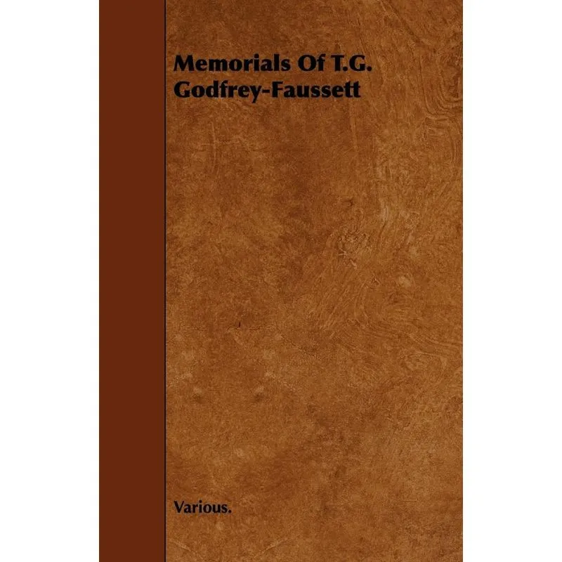 Memorials of T.G. Godfrey-Faussett