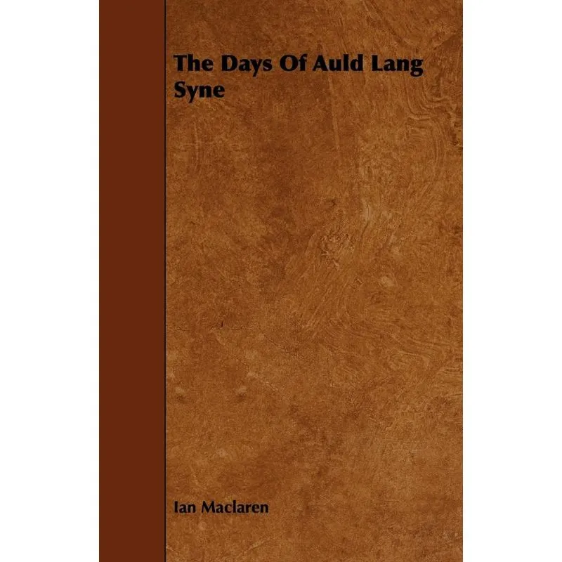 The Days Of Auld Lang Syne