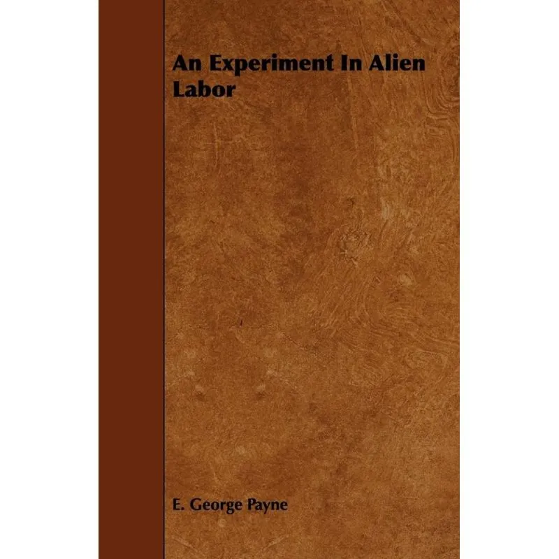 An Experiment In Alien Labor