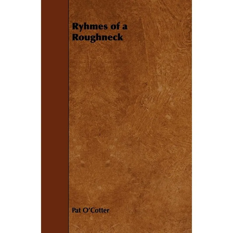 Ryhmes of a Roughneck