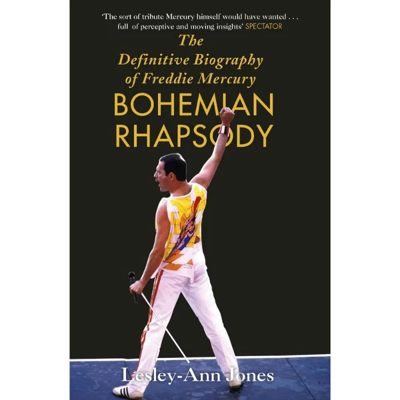 Bohemian Rhapsody: the definitive biography of Freddie Mercury