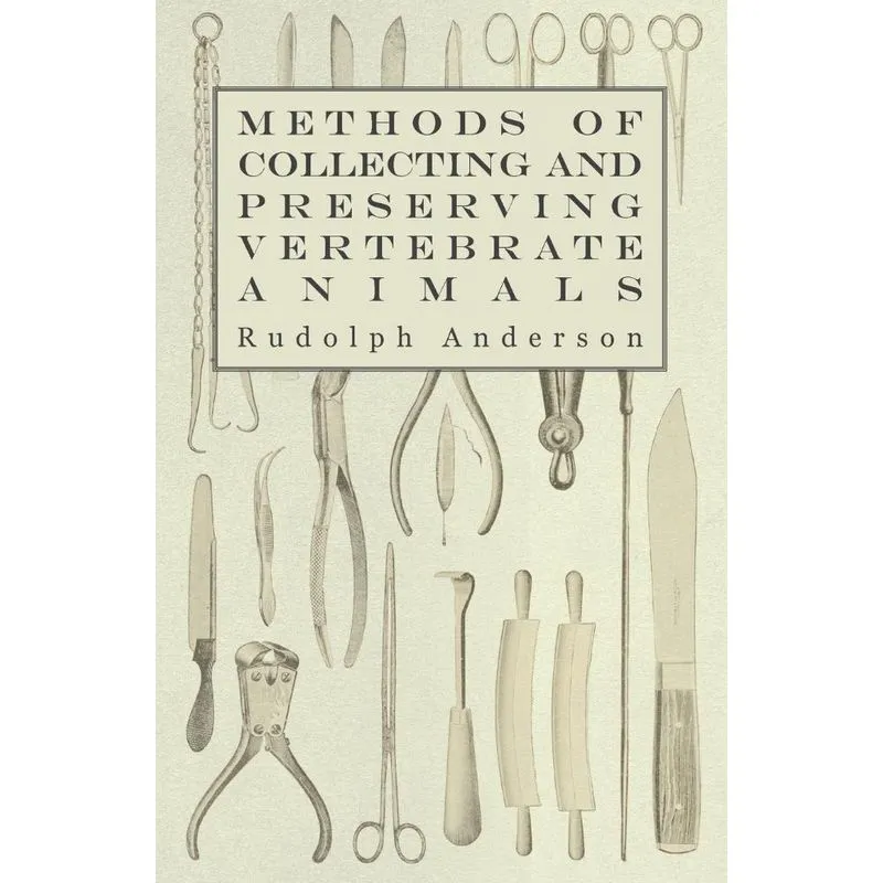 Methods of Collecting and Preserving Vertebrate Animals