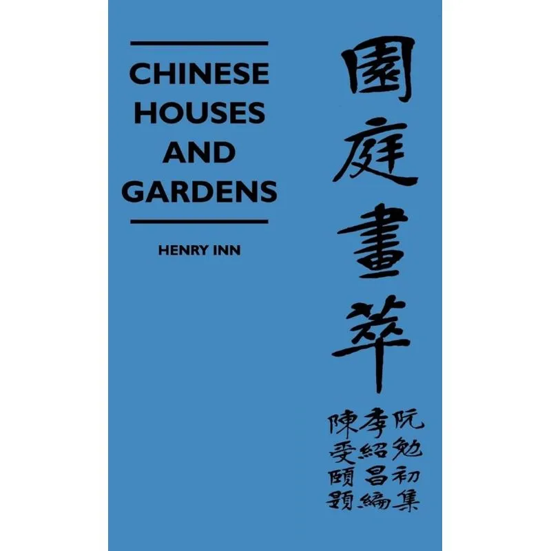 Chinese Houses and Gardens