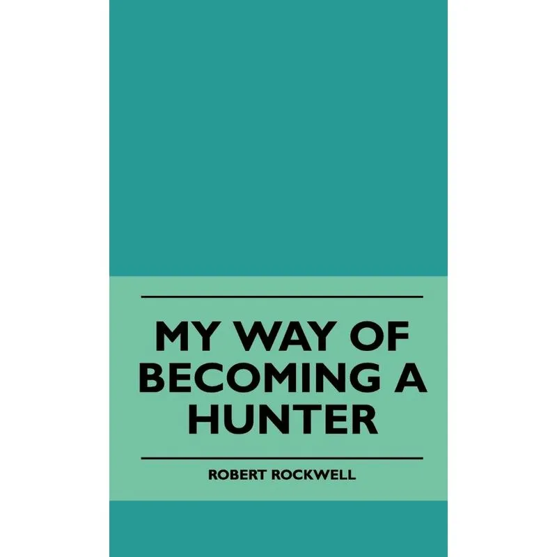 My Way Of Becoming A Hunter