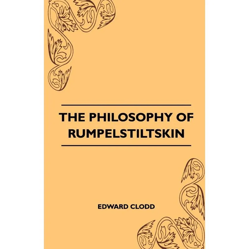 The Philosophy Of Rumpelstiltskin