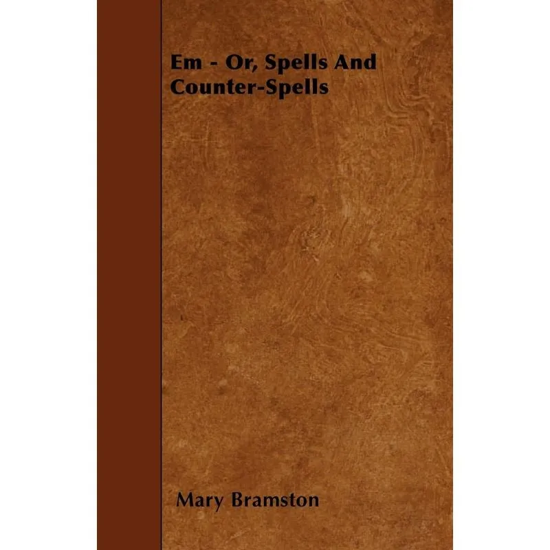 Em - Or, Spells And Counter-Spells