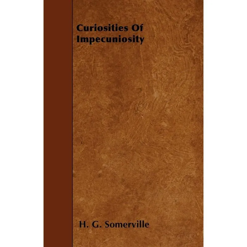 Curiosities Of Impecuniosity