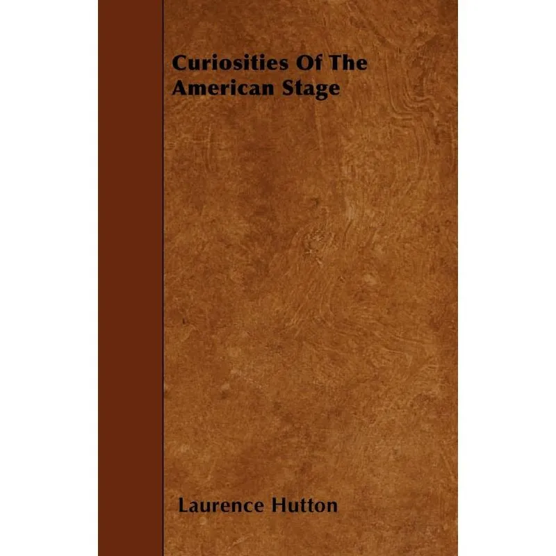 Curiosities Of The American Stage