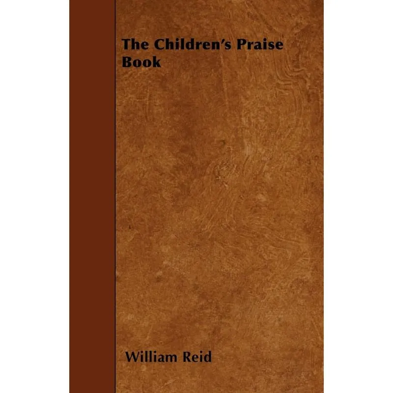 The Childrens Praise Book