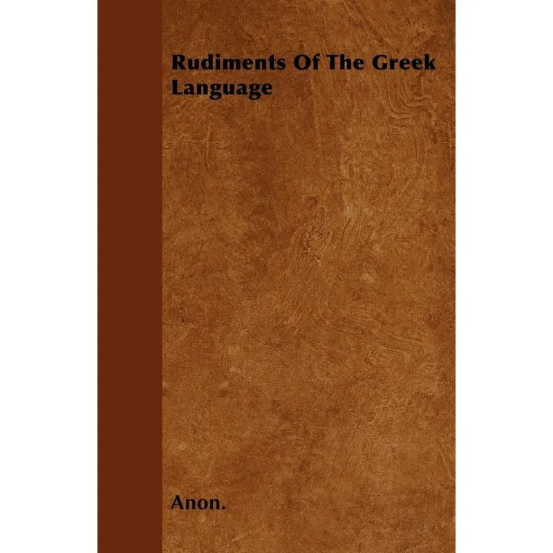 Rudiments Of The Greek Language