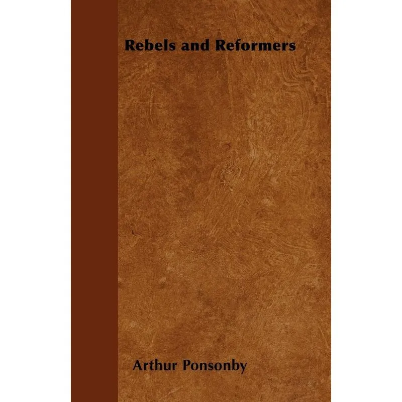 Rebels and Reformers