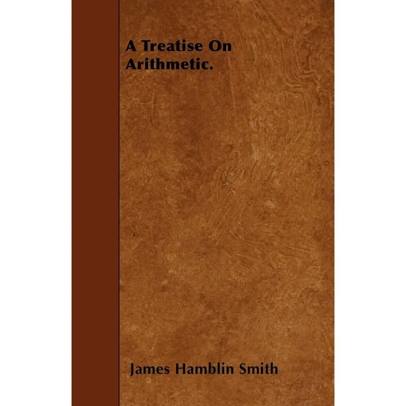 A Treatise On Arithmetic.