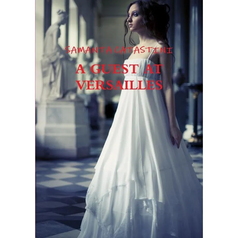 A GUEST AT VERSAILLES
