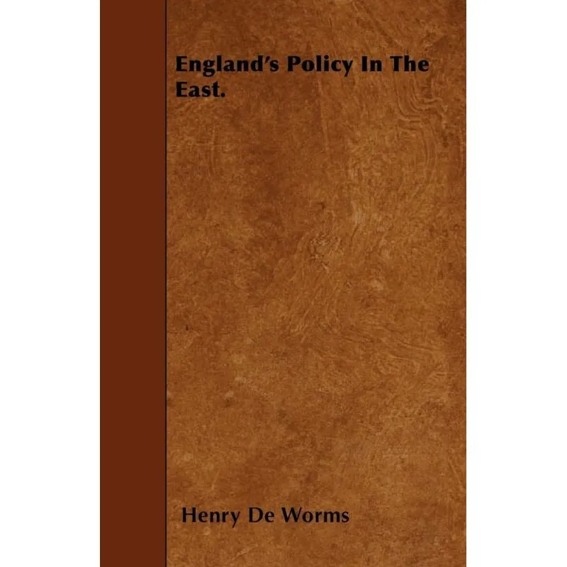 Englands Policy In The East.