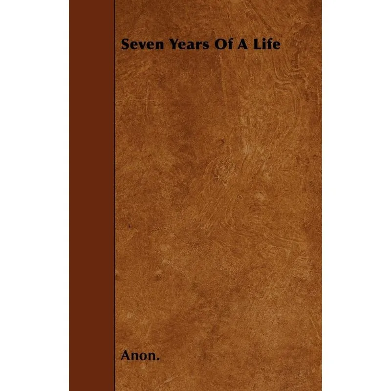 Seven Years Of A Life