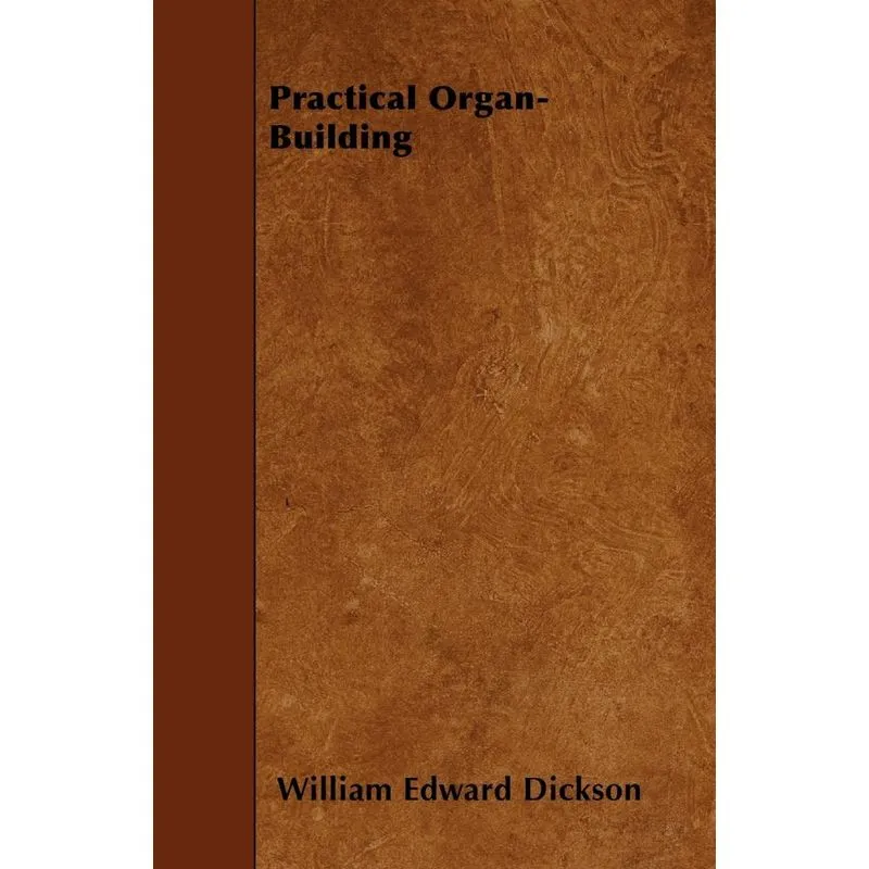 Practical Organ-Building