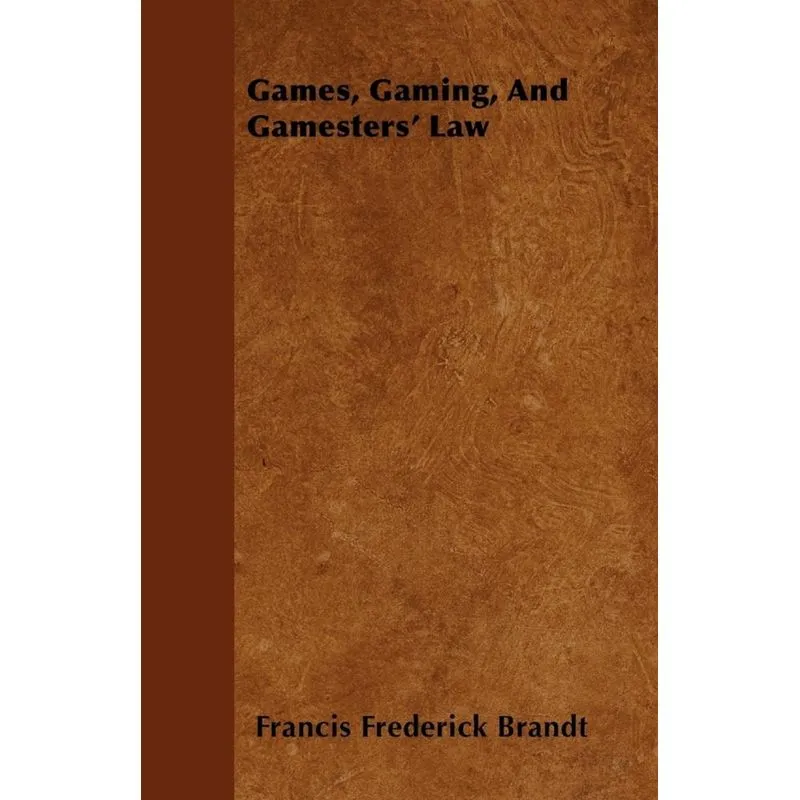 Games, Gaming, And Gamesters Law