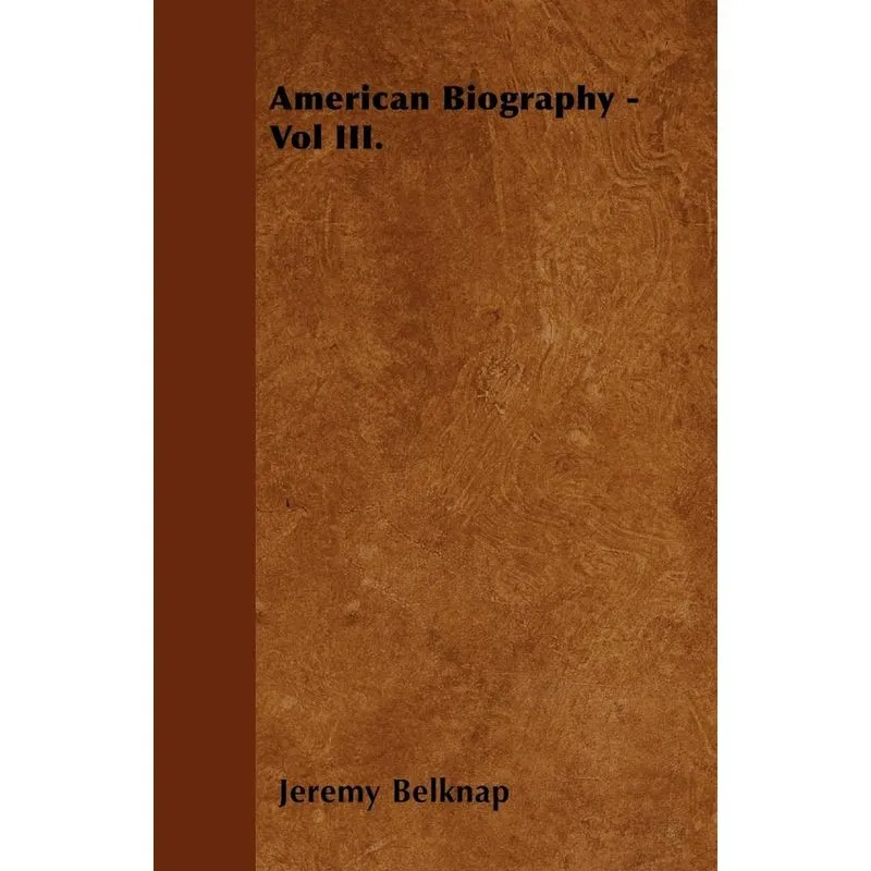 American Biography - Vol III.