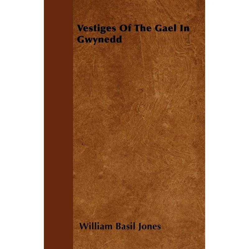 Vestiges Of The Gael In Gwynedd