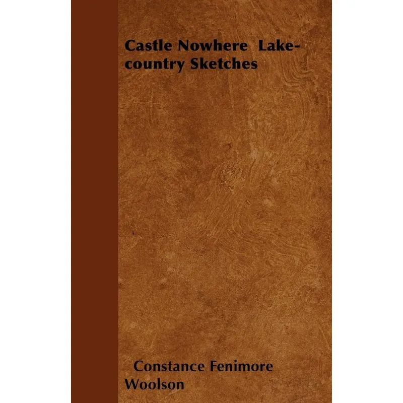 Castle Nowhere Lake-country Sketches