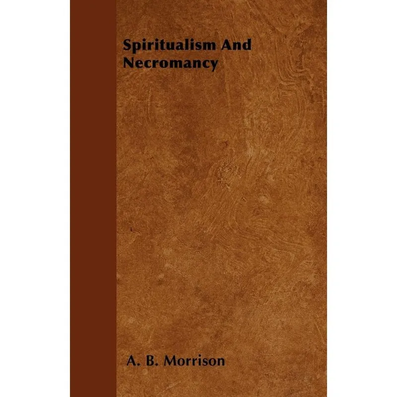 Spiritualism And Necromancy