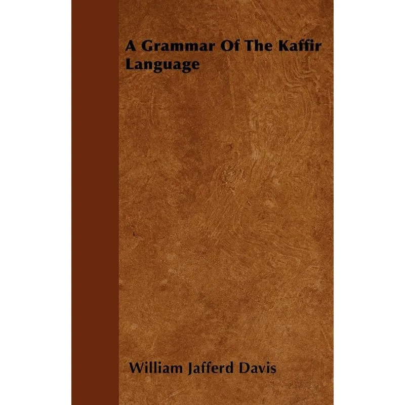 A Grammar Of The Kaffir Language
