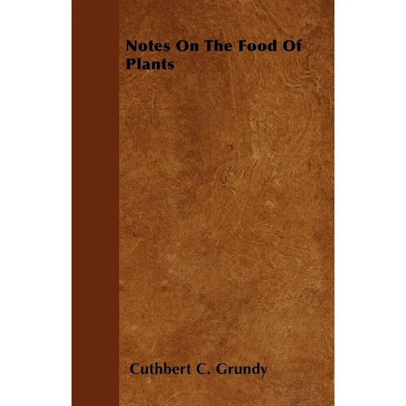 Notes On The Food Of Plants