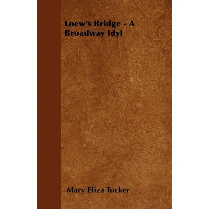 Loews Bridge - A Broadway Idyl