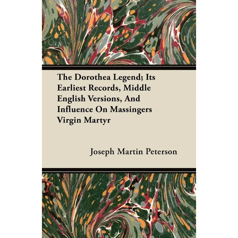 The Dorothea Legend, Its Earliest Records, Middle English V