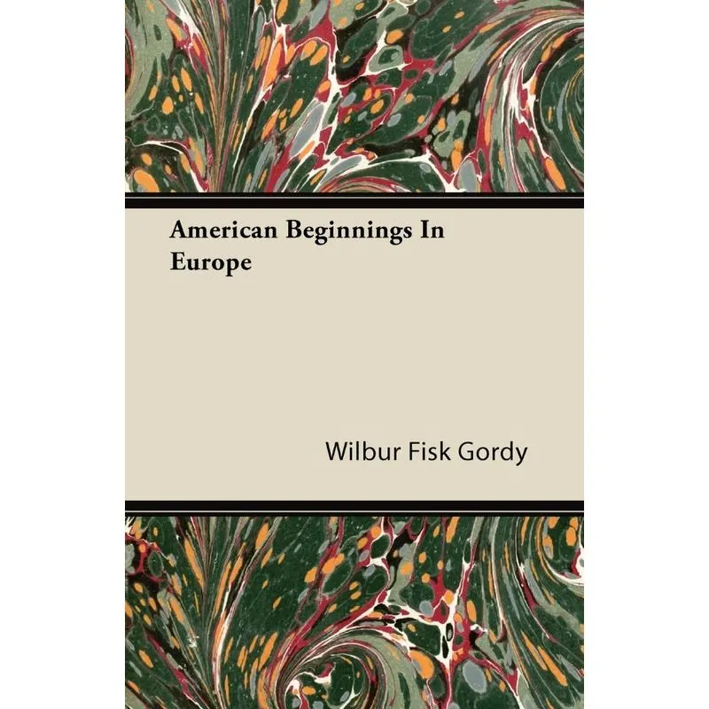 American Beginnings In Europe